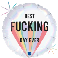 Best F*cking Day Ever 18" Foil Balloon