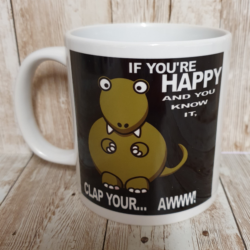 If You're Happy & You Know It Mug (11oz)